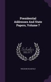 Presidential Addresses And State Papers, Volume 7