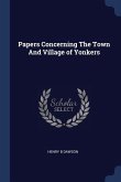 Papers Concerning The Town And Village of Yonkers