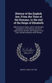 History of the English law, From the Time of the Romans, to the end of the Reign of Elizabeth