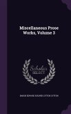 Miscellaneous Prose Works, Volume 3