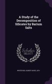 A Study of the Decomposition of Silicates by Barium Salts