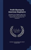 Profit Sharing by American Employers: Examples From England, Types From France; a Report of the Profit Sharing Department of the National Civic Federa