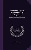 Handbook To The Cathedrals Of England