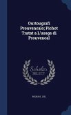 Ourtougrafi Prouvencalo; Pichot Tratat a L'usage di Prouvencal