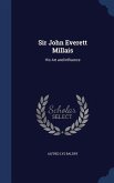 Sir John Everett Millais: His Art and Influence