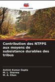 Contribution des NTFPS aux moyens de subsistance durables des tribus