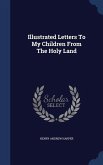 Illustrated Letters To My Children From The Holy Land