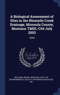 A Biological Assessment of Sites in the Ninemile Creek Drainage, Missoula County, Montana - Bollman, Wease; Rhithron Associates, Inc