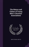 The Nature and Claims of Young Men's Christian Associations