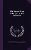 The Roman State From 1815 to 1850 Volume 3