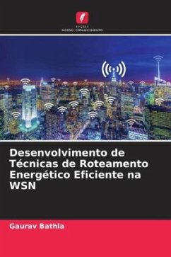 Desenvolvimento de Técnicas de Roteamento Energético Eficiente na WSN - Bathla, Gaurav