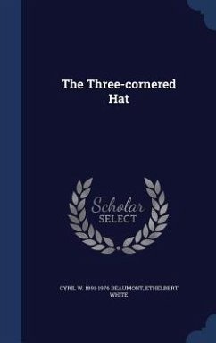 The Three-cornered Hat - Beaumont, Cyril W.; White, Ethelbert