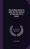 The Italian Opera In 1839, By The Author Of 'the Star Of La Scala'