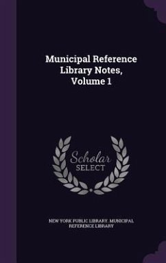 Municipal Reference Library Notes, Volume 1