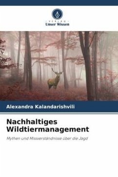 Nachhaltiges Wildtiermanagement - Kalandarishvili, Alexandra