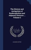 The History and Antiquities of Roxburghshire and Adjacent Districts ... Volume 2