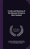 Corals and Bryozoa of the Neozoic Period in New Zealand