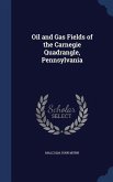 Oil and Gas Fields of the Carnegie Quadrangle, Pennsylvania