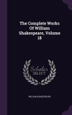 The Complete Works Of William Shakespeare, Volume 18