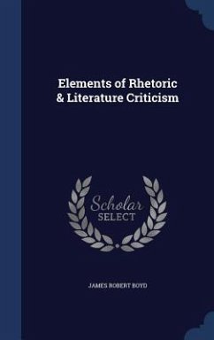 Elements of Rhetoric & Literature Criticism - Boyd, James Robert