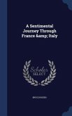 A Sentimental Journey Through France & Italy