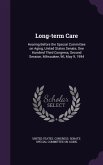Long-term Care: Hearing Before the Special Committee on Aging, United States Senate, One Hundred Third Congress, Second Session, Milwa