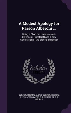 A Modest Apology for Parson Alberoni ... - Gordon, Thomas