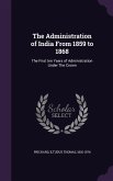 The Administration of India From 1859 to 1868