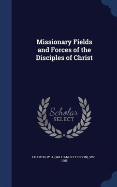 Missionary Fields and Forces of the Disciples of Christ