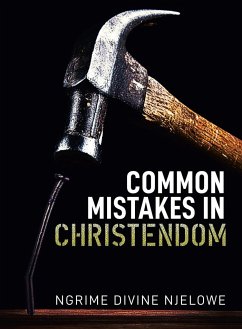 Common Mistakes In Christendom - Njelowe, Ngrime Divine