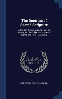 The Doctrine of Sacred Scripture - Ladd, George Trumbull