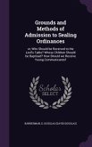 Grounds and Methods of Admission to Sealing Ordinances