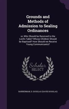 Grounds and Methods of Admission to Sealing Ordinances - Bannerman, D Douglas