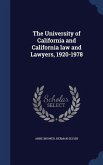 The University of California and California law and Lawyers, 1920-1978