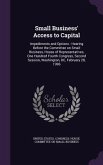 Small Business' Access to Capital: Impediments and Options: Hearing Before the Committee on Small Business, House of Representatives, One Hundred Four