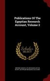 Publications Of The Egyptian Research Account, Volume 2