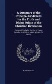 A Summary of the Principal Evidences for the Truth and Divine Origin of the Christian Revelation