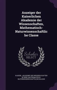 Anzeiger der Kaiserlichen Akademie der Wissenschaften, Mathematisch-Naturwissenschaftliche Classe