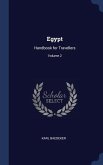 Egypt: Handbook for Travellers; Volume 2