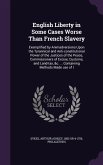 English Liberty in Some Cases Worse Than French Slavery