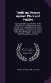 Truth and Reason Against Place and Pension: Being a Candid Examination of the Pretensions and Assertions of the Society Held at the Crown and Anchor,