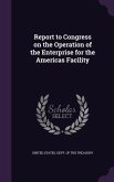 Report to Congress on the Operation of the Enterprise for the Americas Facility