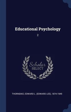 Educational Psychology - Thorndike, Edward L