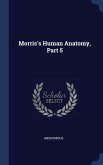Morris's Human Anatomy, Part 5