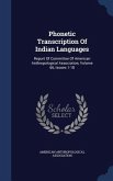 Phonetic Transcription Of Indian Languages: Report Of Committee Of American Anthropological Association, Volume 66, Issues 1-18