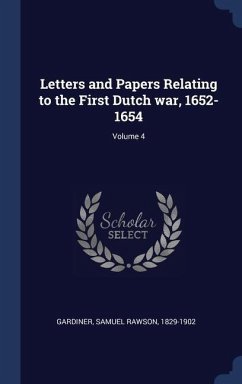 Letters and Papers Relating to the First Dutch war, 1652-1654; Volume 4