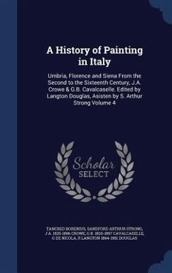 A History of Painting in Italy - Borenius, Tancred; Strong, Sandford Arthur; Crowe, J A