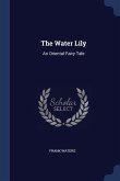 The Water Lily: An Oriental Fairy Tale