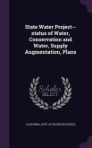 State Water Project--status of Water, Conservation and Water, Supply Augmentation, Plans