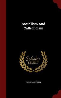 Socialism And Catholicism - Soderini, Eduardo